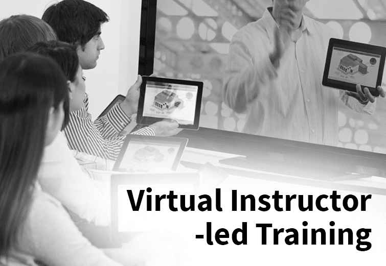 Virtual Instructor-led Training Virtual Instructor-led Training
